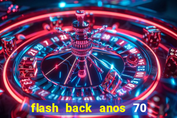 flash back anos 70 80 90 download gratis