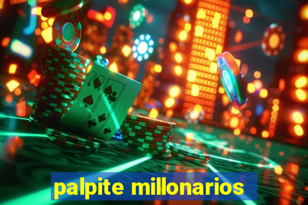 palpite millonarios