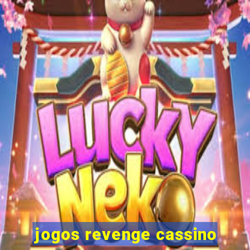 jogos revenge cassino