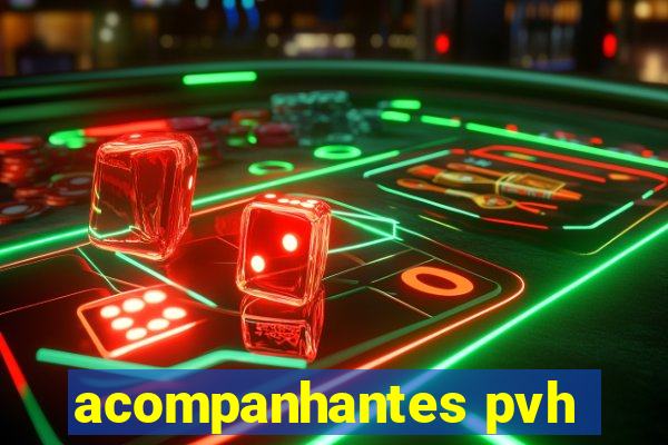 acompanhantes pvh