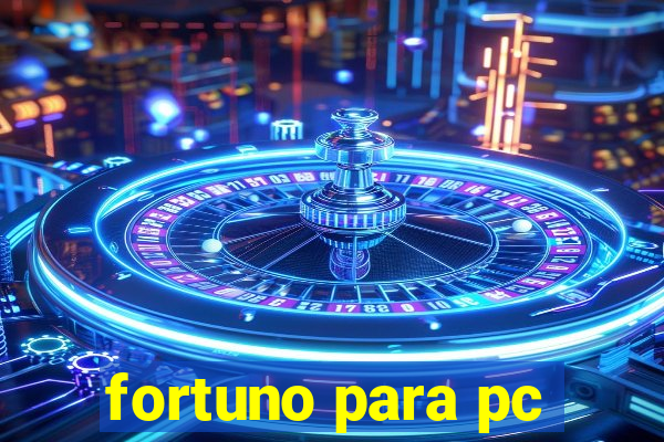 fortuno para pc