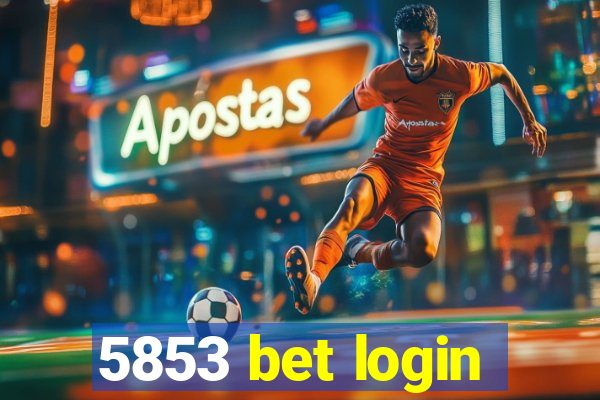 5853 bet login