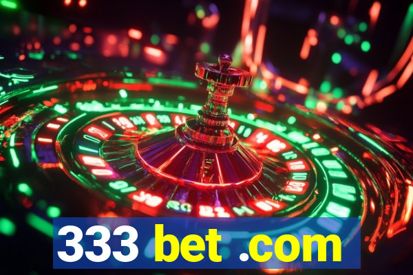 333 bet .com