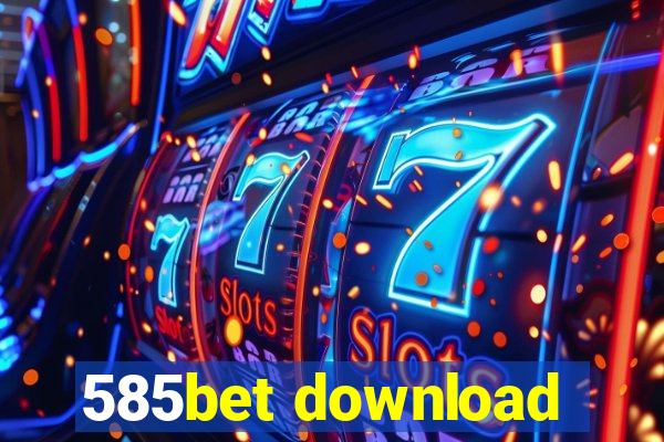 585bet download