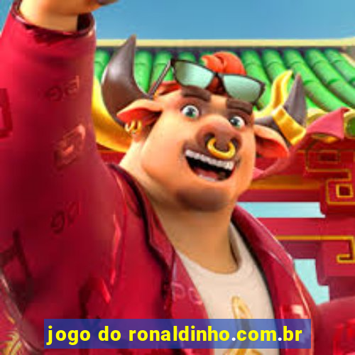 jogo do ronaldinho.com.br