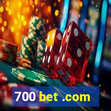 700 bet .com