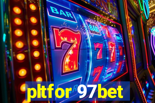 pltfor 97bet