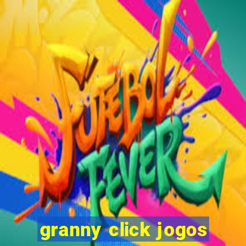 granny click jogos