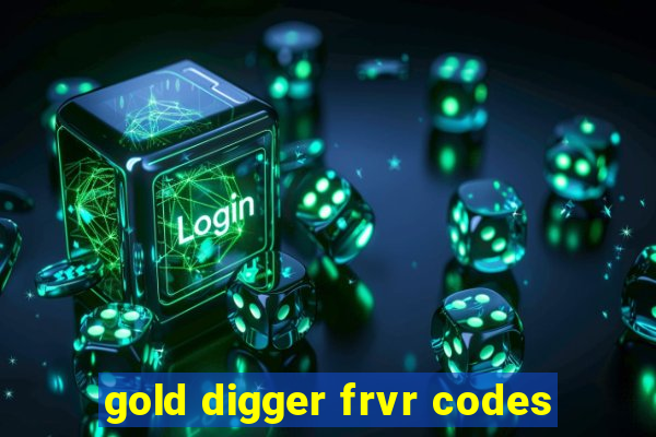 gold digger frvr codes