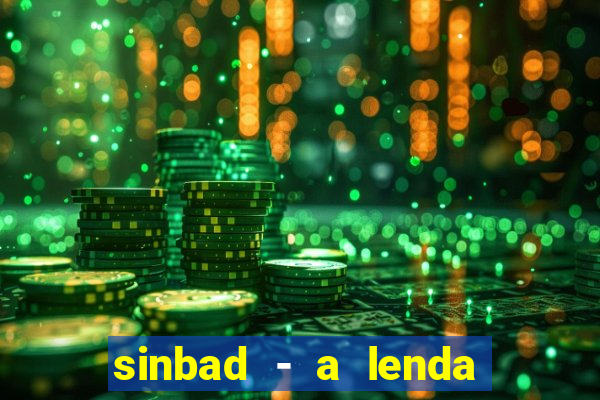 sinbad - a lenda dos sete mares online dublado grátis