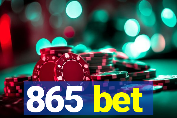 865 bet