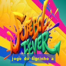 jogo do tigrinho a partir de r$ 1