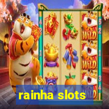 rainha slots