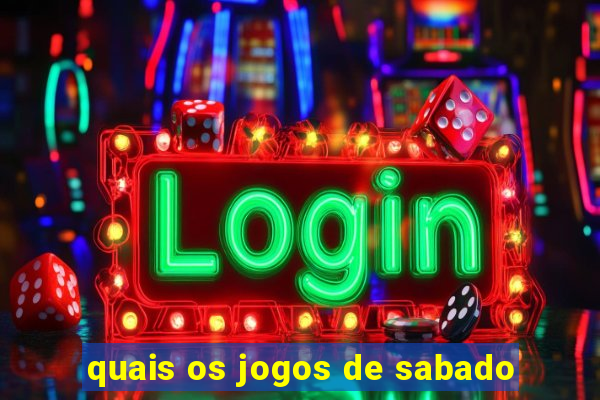 quais os jogos de sabado