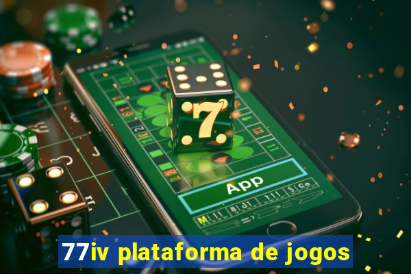 77iv plataforma de jogos