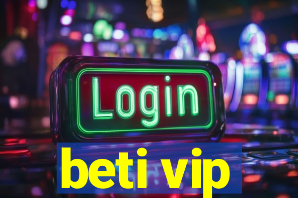 beti vip