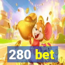 280 bet