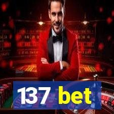 137 bet