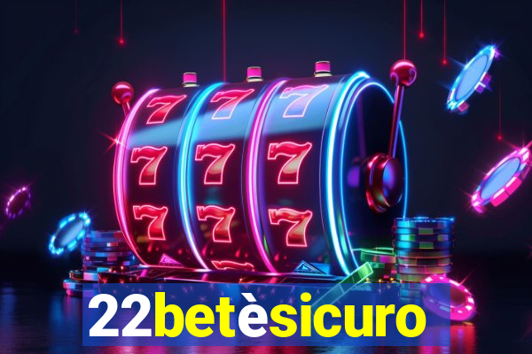 22betèsicuro