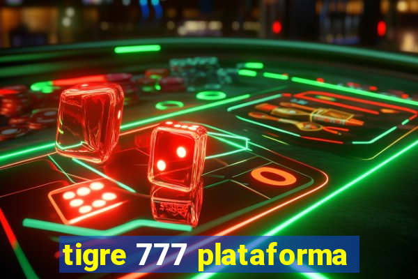 tigre 777 plataforma