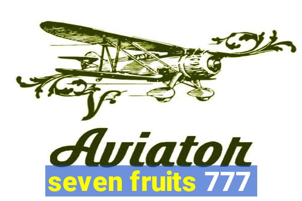 seven fruits 777