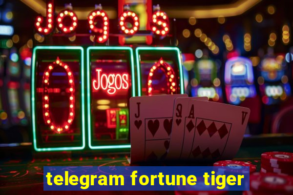 telegram fortune tiger