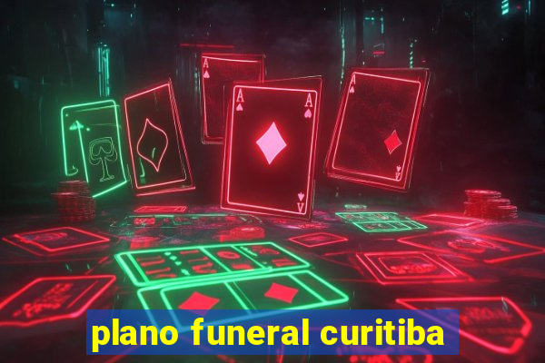 plano funeral curitiba