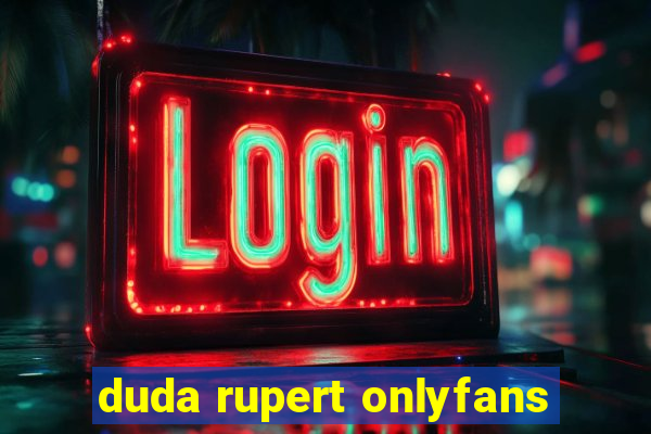 duda rupert onlyfans