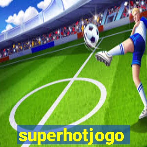 superhotjogo