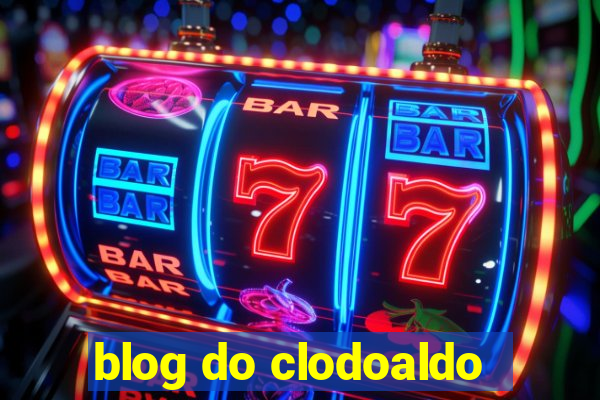 blog do clodoaldo