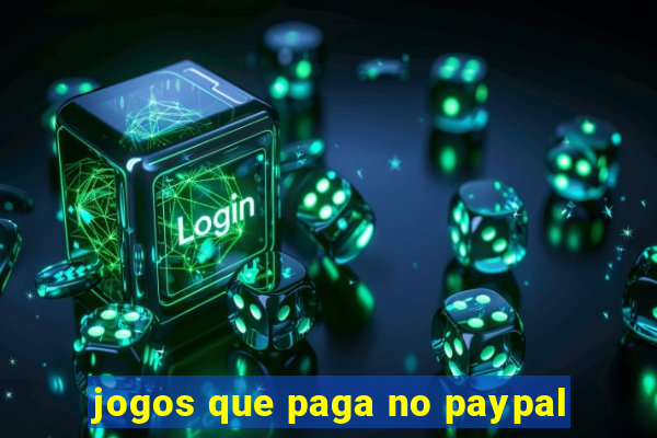 jogos que paga no paypal