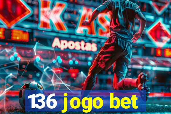 136 jogo bet