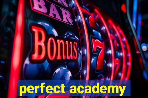 perfect academy