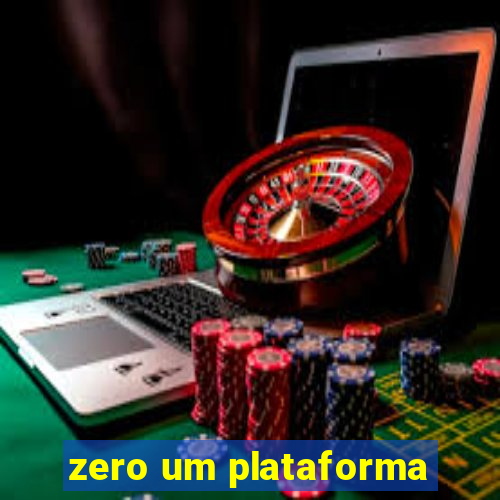 zero um plataforma