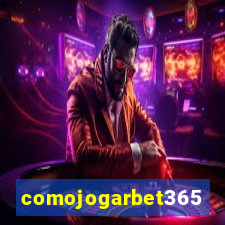 comojogarbet365