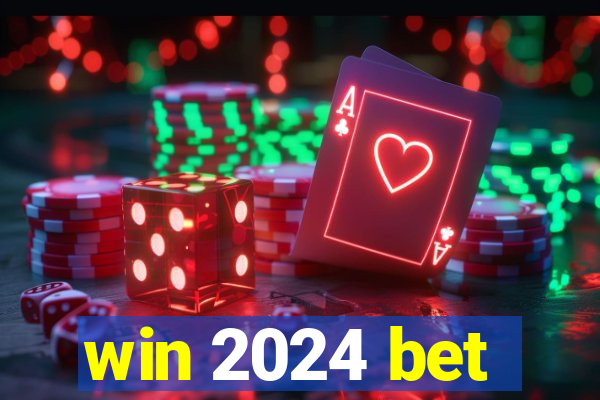 win 2024 bet