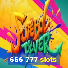 666 777 slots