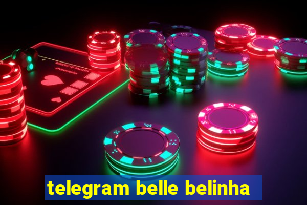 telegram belle belinha