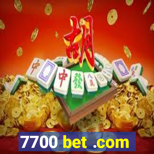 7700 bet .com