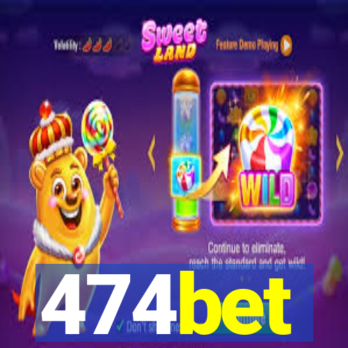 474bet