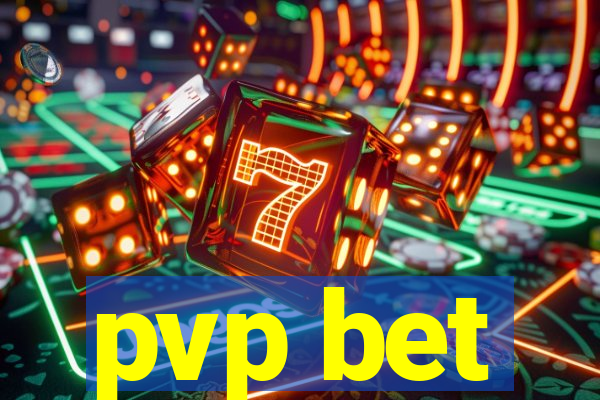 pvp bet