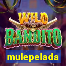 mulepelada