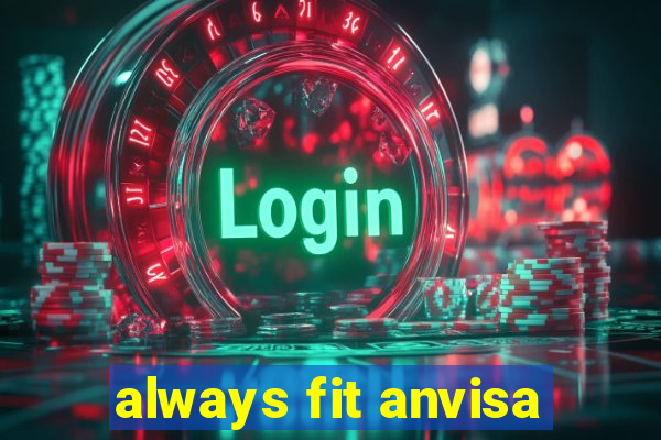 always fit anvisa