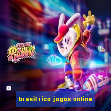 brasil rico jogos online