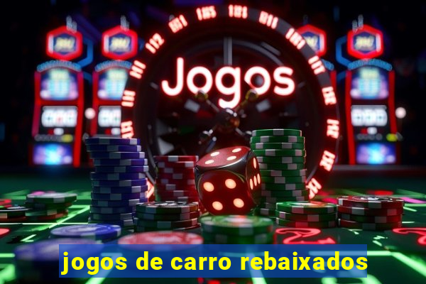 jogos de carro rebaixados