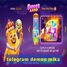 telegram demon mika