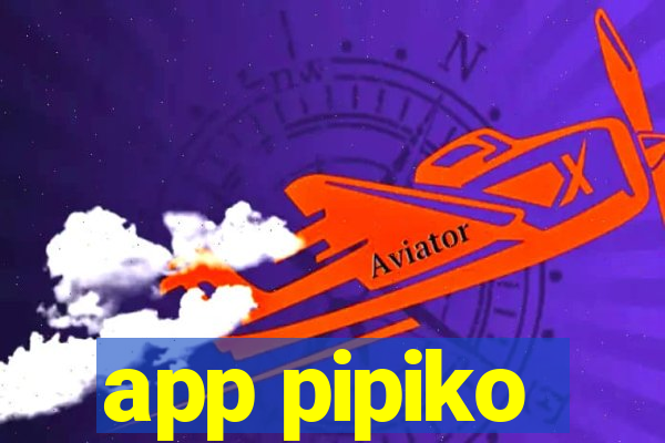 app pipiko