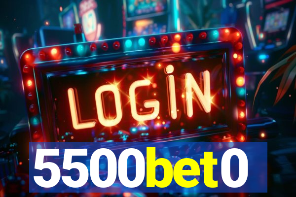 5500bet0