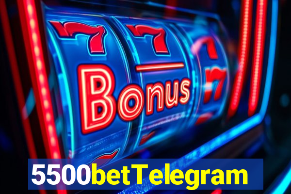 5500betTelegram