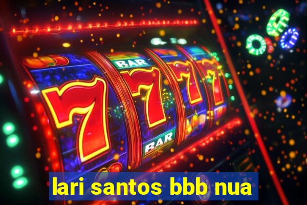 lari santos bbb nua